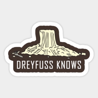 Dreyfuss Knows Sticker